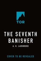 The Seventh Banisher 1250239060 Book Cover