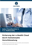 Sicherung der e-Health Cloud durch homomorphe Verschlüsselung (German Edition) 620810517X Book Cover