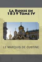 La Russie En 1839 - Volume IV 1512051004 Book Cover