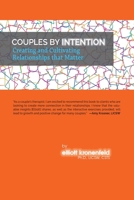 Couples by Intention: Creating and Cultivating Relationships that Matter 0999283944 Book Cover