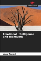 Emotional intelligence and teamwork 6205330059 Book Cover