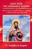 Saint Bede the Venerable Novena: Patron Saint of Catholic Schools, England, English Writers, and Historians B0CS2MN192 Book Cover