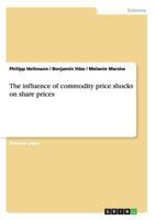 The influence of commodity price shocks on share prices 3656153639 Book Cover