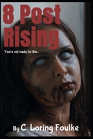 8 Post Rising: You are not ready for this. B0BV1PF6R5 Book Cover
