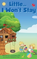 Little... I Won't Stay 9395784520 Book Cover