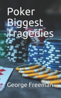 Poker Biggest Tragedies 1699158983 Book Cover