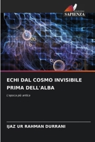 Echi Dal Cosmo Invisibile Prima Dell'alba (Italian Edition) 620832131X Book Cover