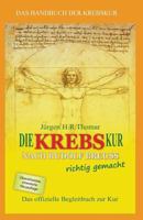 Die KREBSkur nach Rudolf Breuss richtig gemacht: Das offizielle Begleitbuch zur Kur 1500254363 Book Cover