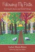 Following My Path: Striving for Justice and Social Change 1489725806 Book Cover