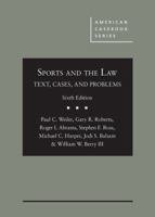Sports and the Law: Text, Cases, and Problems (American Casebook Series) 1640202358 Book Cover
