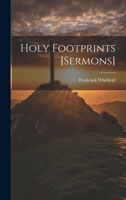 Holy Footprints [Sermons] 1022472275 Book Cover