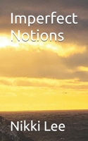 Imperfect Notions B0F4NMF3TK Book Cover