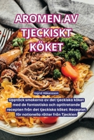 Aromen AV Tjeckiskt Köket 1836234112 Book Cover
