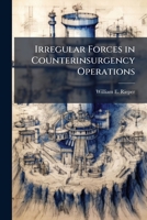 Irregular Forces in Counterinsurgency Operations: Their Roles and Considerations 1288274084 Book Cover