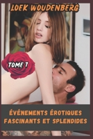Événements Érotiques Fascinants Et Splendides - Tome 7: Besties D'université, Beauté Mariée, Jolie Blonde, Lubrique, Chaleur Naturelle, Séduction D'une Femme Infidèle (French Edition) B0CQTT564C Book Cover
