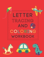 Letter Tracing And Coloring Book: Alphabet Letter Tracing Workbook for ABC Learning & Alphabet Recognizing Tracing Coloring Fun ABC Writing Activity B B08KH3RFLB Book Cover