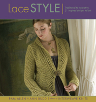 Lace Style: Traditional to Innovative, 21 Inspired Designs to Knit (Style series) 1596680288 Book Cover