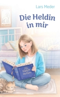 Die Heldin in mir (German Edition) 3711607675 Book Cover