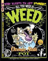 All You Need Is Weed: Marijuana-Flavored Comics: The Original FULL-PAGE Underground COMIX Collection! 1548233765 Book Cover