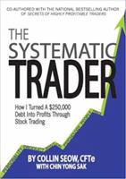 The Systematic Trader: How I turned a $250,000 debt into profits through stock trading 9810934769 Book Cover