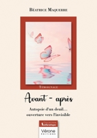 Avant - après: Autopsie d'un deuil... ouverture vers l'invisible B0D72LX7W2 Book Cover