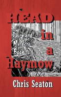 Head in a Haymow Large Print: Dairyland Murders Book 1 1466400676 Book Cover