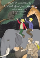 Thank God for Angels: Twins and Their Guardian Angels 1644624672 Book Cover