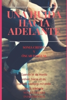 UNA HUIDA HACIA ADELANTE: Cuando te da miedo volver hacia atrás, camina siempre mirando hacia adelante. 1731525303 Book Cover