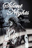 Silent Nights Book Two: The Awakening of Scars 142597709X Book Cover