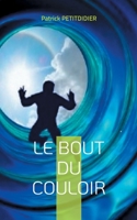 Le bout du couloir 2322376264 Book Cover