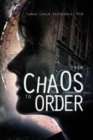 From Chaos to Order 1628386932 Book Cover