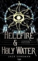 Hellfire and Holy Water III - Sündenfresser (German Edition) 3384576063 Book Cover
