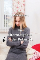 Ihr Elternratgeber in der Pubertät (German Edition) B0CMVJFJ3L Book Cover
