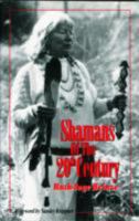 Shamans of the 20th Century (Frontiers of Consciousness) 082902459X Book Cover