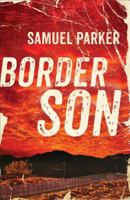 Border Son (Library Edition) 0800729250 Book Cover
