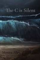 The C is Silent: One Woman's Silent War with Complex PTSD - Part 1 B0FRW5P9CN Book Cover