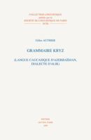 Grammaire Kryz: (Langue Caucasique D'Azerbaidjan, Dialecte D'Alik) 9042923156 Book Cover