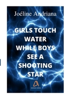 Girls touch water while boys see a shooting star 1326115774 Book Cover