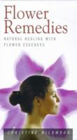 Flower Remedies: Natural Healing With Flower Essences 1852303360 Book Cover