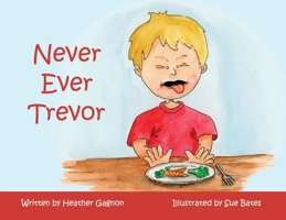 Never Ever Trevor 1777728002 Book Cover