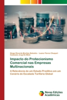 Impacto do Protecionismo Comercial nas Empresas Multinacionais 6209367267 Book Cover