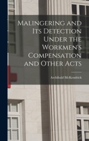 Malingering and its Detection Under the Workmen's Compensation and Other Acts 1016075723 Book Cover