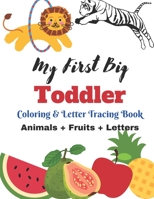 Toddler Coloring and letter Tracing Book: Funny Animals, Fruits, Alphabets Coloring Book with Letter tracing for Girls and Boys Ages 3-8, Children ... Preschools, Early Learning Educational Books B08WZ4NYH9 Book Cover