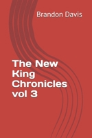 The New King Chronicles vol 3 (The Judges Chronicles vol 1) B0GWRQK8HM Book Cover