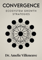 Convergence: Ecosystem Growth Strategies 1807640736 Book Cover