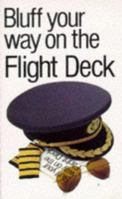 Bluff Your Way on the Flight Deck 1853043737 Book Cover