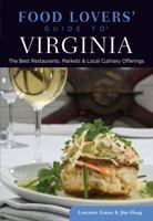 Food Lovers' Guide to® Virginia: The Best Restaurants, Markets & Local Culinary Offerings 076278122X Book Cover