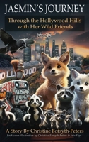 Jasmin's Journey Through the Hollywood Hills with Her Wild Friends 1966198574 Book Cover