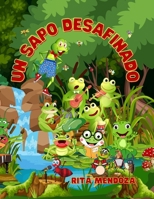 Un Sapo Desafinado: Una serie sobre un sapo llamado Antolín, cuento para niños de 4+, libro en español para niños, cuestos infantiles de animales (Children's Books Storytelling) (Spanish Edition) B0CSZ27NDB Book Cover