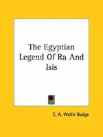 The Egyptian Legend Of Ra And Isis 1425359434 Book Cover